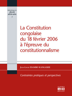 cover image of La constitution congolaise du 18 février 2006 à l'épreuve du constitutionnalisme
